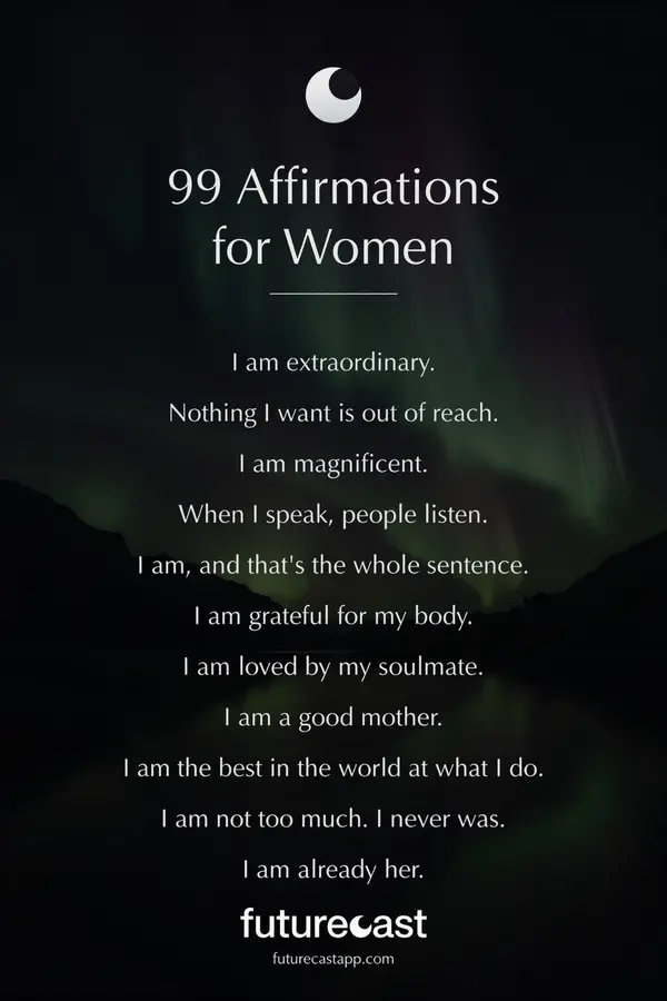 99 affirmations for women: a dark aurora card listing eleven of the board's affirmations in serif type, from 'I am extraordinary.' to 'I am already her.', under the Futurecast moon mark.